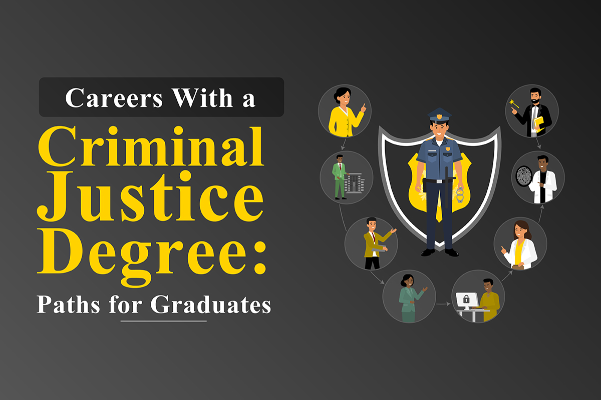 Careers With a Criminal Justice Degree Paths for Graduates